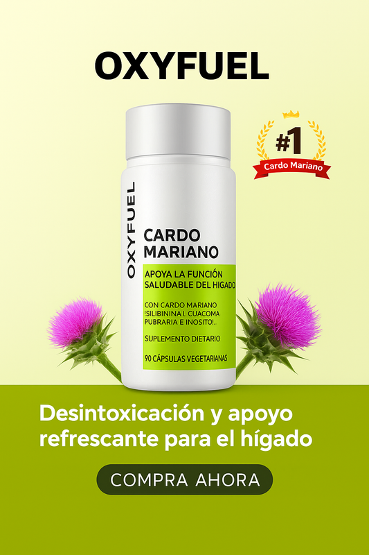OXYFUEL Cardo Mariano – Desintoxicación del Hígado y Limpieza de Colon ✅